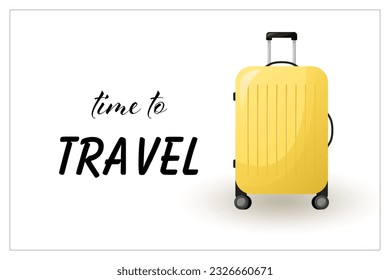 Time to travel. Vector background with an inscription and a yellow suitcase. Conceptual design of an advertising banner.