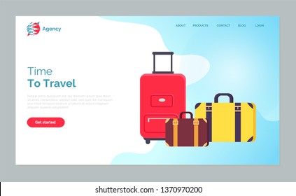 Time to travel vector, packed personal belongings of people, touristic baggage and suitcases with clothes. Adventures time, touristic destinations. Website or webpage template, landing page flat style