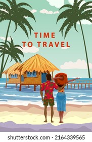 Time to travel. woman and man on tropical resort, poster vintage. Beach coast traditional huts, palms, ocean. Retro style illustration vector