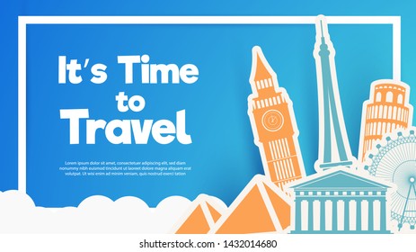 It’s Time to Travel.Travel banner landmark with sky.Paper art and craft style design. EPS 10. Colorful.