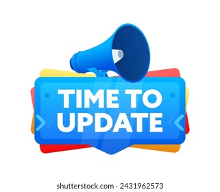 Time to update. Badge with megaphone banner, label. Marketing and advertising. Vector illustration