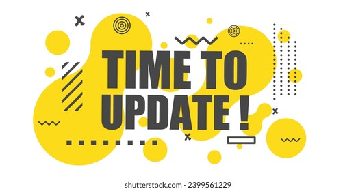 Time to update banner. Banner design  poster. Vector design illustration.