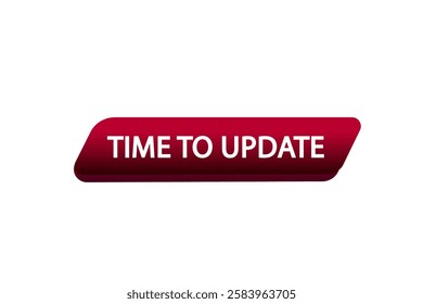 time to update,. Button for websites, Design Element, learn, stay, template, tuned, design, level, sign, speech, bubble  banner, modern, symbol, click. 
