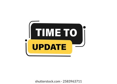 time to update,. Button for websites, Design Element, learn, stay, template, tuned, design, level, sign, speech, bubble  banner, modern, symbol, click. 
