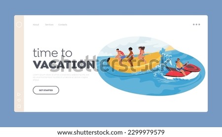 Time to Vacation Landing Page Template. Characters Enjoying A Thrilling Activity Of Riding A Banana-shaped Inflatable Raft As It Skims Across The Water. Cartoon People Vector Illustration