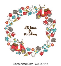 It's time to vacation. Scooter, camera, player, seashells, ice cream, sunglasses and juicy apple. Frame - wreath. Isolated on white background.