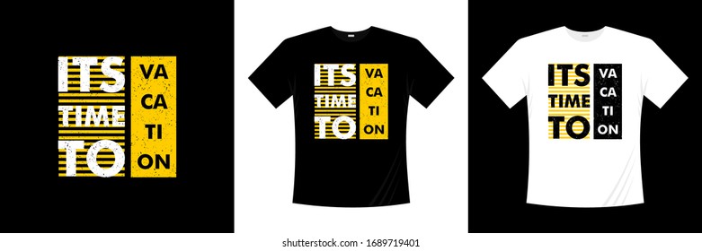 Its time to vacation typography t-shirt design