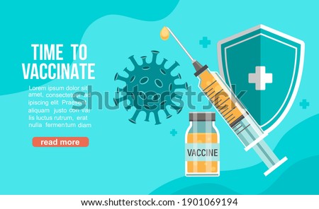 Time to vaccinate banner.Call for vaccine use.An injection that protects health.Health care concept in social media campaign,poster,flyer.Coronavirus 2019 nCoV disease defeat, end of pandemic.Vector