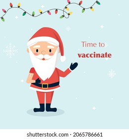Time to vaccinate covid-19 with Santa Claus. Christmas cartoon character.