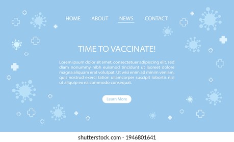 Time to vaccinate landing web page design template. Medical website design elements. White place holder text for your business. Blue background with virus and cross silhouettes on it. Flat vector.