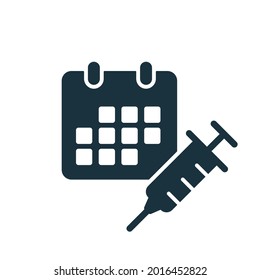 Time to Vaccinate Silhouette icon. Calendar with Syringe. Vaccine for Influenza, Measles, Covid or Coronavirus. Vaccination against Coronavirus. Vector illustration.