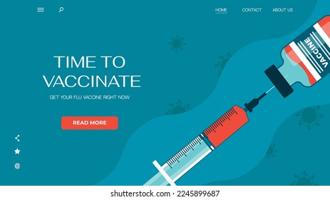 Time to vaccinate web template. Medical concept of vaccination against flu. Covid vaccine illustration for website. World Immunization against pandemic. Injection with needle and vaccine bottle 