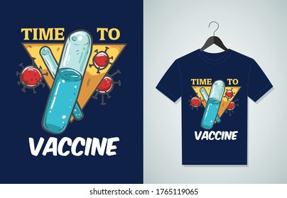 Time To Vaccine. Typography Vector graphic for t shirt. Vector Poster, typographic quote or t-shirt.