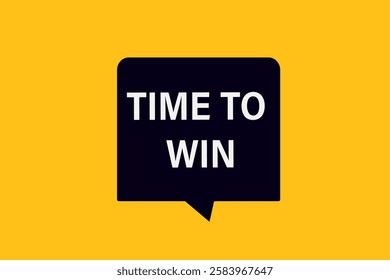 time to win, Button for websites, application Design, Element, learn, stay, template, tuned, design, level, sign, speech, bubble  banner, modern, symbol, click. 