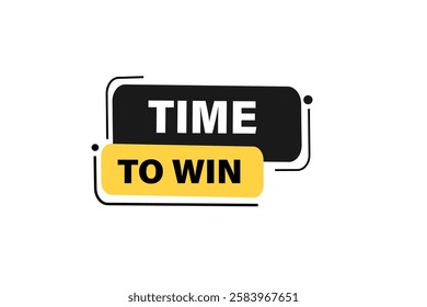 time to win, Button for websites, application Design, Element, learn, stay, template, tuned, design, level, sign, speech, bubble  banner, modern, symbol, click. 