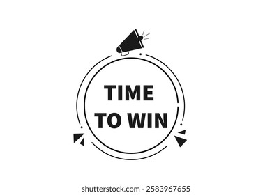 time to win, Button for websites, application Design, Element, learn, stay, template, tuned, design, level, sign, speech, bubble  banner, modern, symbol, click. 