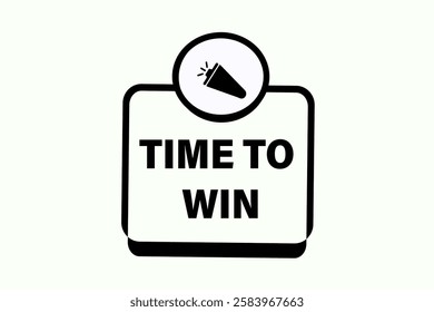 time to win, Button for websites, application Design, Element, learn, stay, template, tuned, design, level, sign, speech, bubble  banner, modern, symbol, click. 