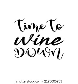time to wine down black letter quote