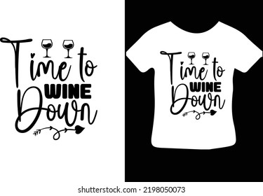 Time to Wine Down svg design svg