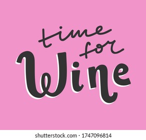 Time for wine, vector hand drawn lettering