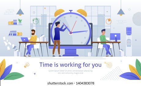 Time is Working for you Banner Vector Illustration. Businessmen Sitting at Table with Computer and Laptop in Office Building. Cartoon Male Character Moving Clock Hand. Piles of Documents.