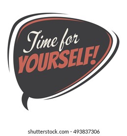 time for yourself retro speech balloon