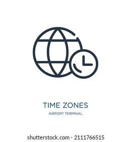 time zones thin line icon. time, clock linear icons from airport terminal concept isolated outline sign. Vector illustration symbol element for web design and apps.