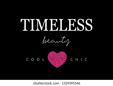 Timeless Beauty Text with Leopard Pattern Heart, Fashion, Poster and Card Print Design