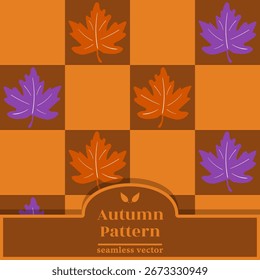 A timeless checkered pattern with alternating cells in warm orange and dark brown. Every second cell features stylized maple leaves in gold and burgundy. Ideal for cozy autumn-themed designs