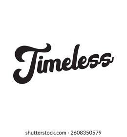 Timeless text on white background.