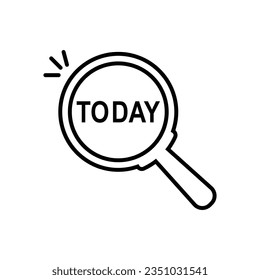 Timeline Concept: Magnifying Optical Glass With Words Today. Today, icon, date, background, change, concept, countdown, data, day, deadline, enlarge