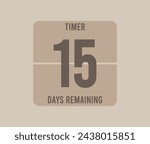 Timer 15 days remaining. Calendar page remaining days, time countdown. Vector for promotions and events