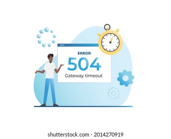 Timer guy showing form with error 504 gateway timeout concept, proxy. Incorrect operation of browser, scripts, plugins. User software problem. Critical load due to huge number of site visitors.