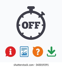 Timer off sign icon. Stopwatch symbol. Information think bubble, question mark, download and report.