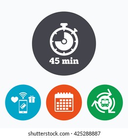 Timer sign icon. 45 minutes stopwatch symbol. Mobile payments, calendar and wifi icons. Bus shuttle.