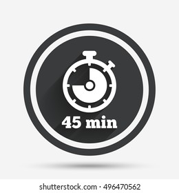 Timer sign icon. 45 minutes stopwatch symbol. Circle flat button with shadow and border. Vector