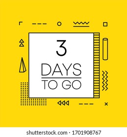 Timer three days to go countdown template on yellow background. Geometry design. Vector illustration.