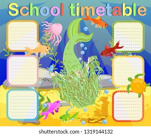 Timetable with days of weeks for school. schedule for children with cartoon mermaid and turtle.