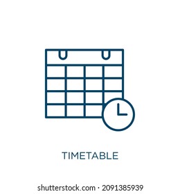 timetable icon. Thin linear timetable outline icon isolated on white background. Line vector timetable sign, symbol for web and mobile