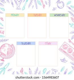 Timetable for school and on every day. Hand drawn school elements. Doodles of school supplies, pencil, paints, brushes, globe, paper ship, apple