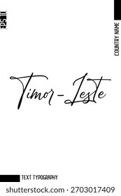 Timor-Leste   -Editable Country Name Cursive Typography Vector Text Design
