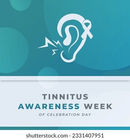 Tinnitus Awareness Week Celebration Vector Design Illustration for Background, Poster, Banner, Advertising, Greeting Card