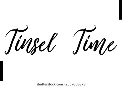 Tinsel Time text christmas holiday quotes istalist typography 