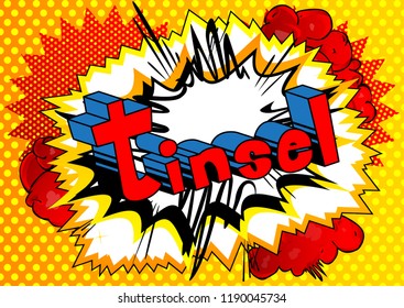Tinsel - Vector illustrated comic book style phrase.