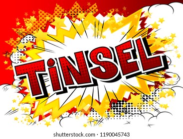 Tinsel - Vector illustrated comic book style phrase.