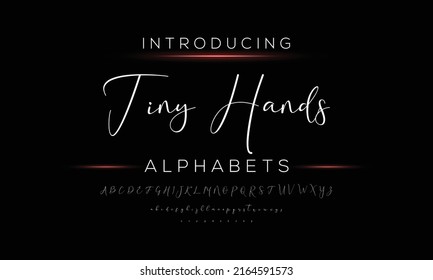 TINY HANDS, Hand drawn calligraphic vector monoline font. Distress signature letters. Modern script calligraphy type. ABC typography latin signature alphabet.