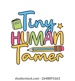 Tiny human tamer back to school days