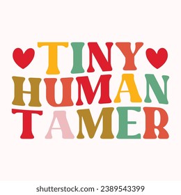 Tiny human tamer retro t shirt