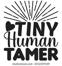 tiny human tamer t shirt design