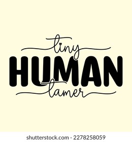 Tiny Human Tamer T-Shirt Design, Vector file 